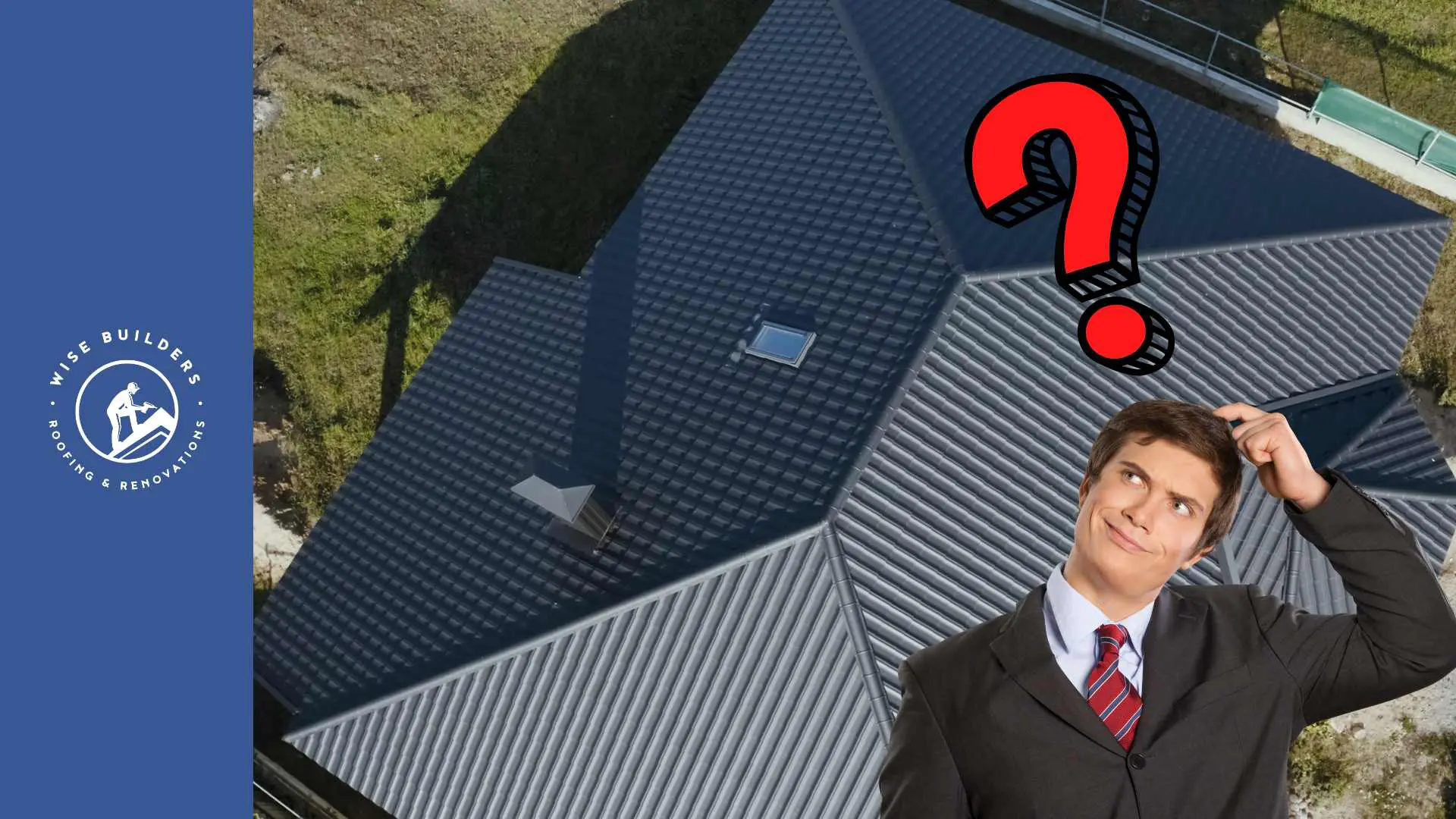 a man wondering what the agof of his roof is